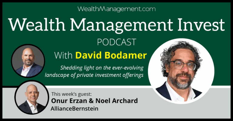 Wealth Management Invest: Ramping Up ETF AUM with AllianceBernstein’s Onur Erzan and Noel Archard