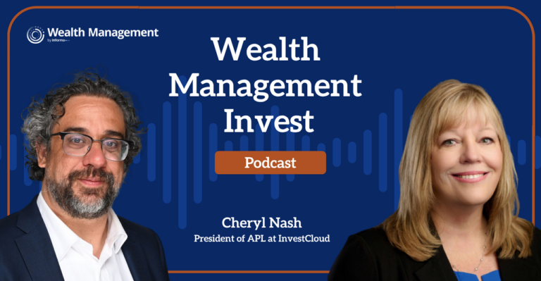 Wealth Management Invest: Scaling Personalization and Private Markets with InvestCloud’s Cheryl Nash