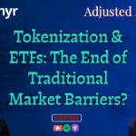 Zephyr’s Adjusted for Risk: Tokenization & ETFs – The End of Traditional Market Barriers?