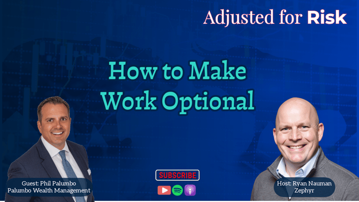 Adjusted for Risk: How to Make Work Optional