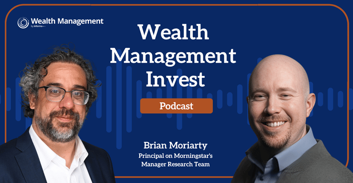 Wealth Management Invest: The Future of Semiliquid Funds with Brian Moriarty
